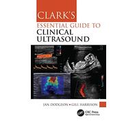 Jan Dodgeon Gill Harris Clark's Essential Guide to Clinical Ultrasou (Tascabile)