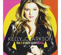 Clarkson, Kelly - All I Ever Wanted