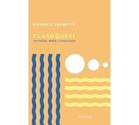 Claroquesí. Cartoline dalla rivoluzione