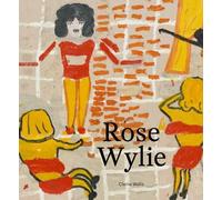 Clarrie Wallis Rose Wylie (Copertina rigida)