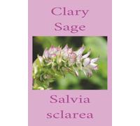 Clary Sage: Salvia sclarea
