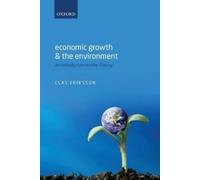 Clas Eriksson Economic Growth and the Environment (Tascabile)