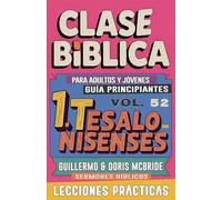 Clase Bíblica para Adultos y Jóvenes: Guía Principiantes - 1 Tesalonisenses: 52