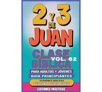 Clase Bíblica para Adultos y Jóvenes: Guía Principiantes - 2 y 3 de Juan