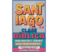 Clase Bíblica para Adultos y Jóvenes: Guía Principiantes - Santiago: 58