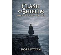 Clash of Shields: Book IV of The True Viking Saga
