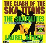 Clash Of The Ska Titans by Skatalites & Laurel Aitken (2013-10-08)