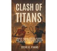 Clash of Titans: Jannik Sinner, Carlos Alcaraz, and the Epic Showdowns Driving Tennis Into a New Golden Age
