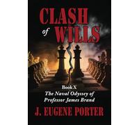 Clash of Wills: The Naval Odyssey of Professor James Brand: 10