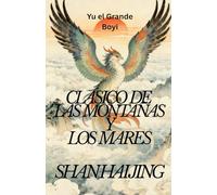 Clásico de las Montañas y los Mares: Shan Hai Jing