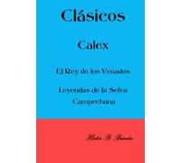 Clásicos Calex, El Rey de los Venados, Leyendas de la Selva Campechana.