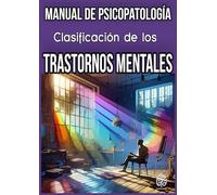 Clasificación de los Trastornos Mentales: Manual de Psicopatología.