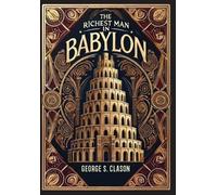Clason George S The Richest Man in Babylon (Collector's Editi (Copertina rigida)