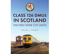 Class 126 Dmus in Scotland: The First Inter City Units