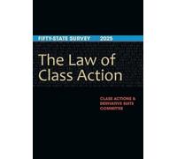 The Law of Class Action: Fifty-State Survey 2025