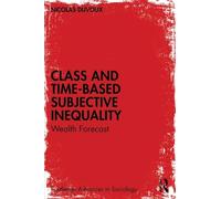 Class and Time-Based Subjective Inequality: Wealth Forecast