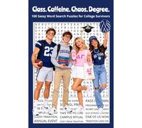 Class. Caffeine. Chaos. Degree.: 100 Sassy Word Search Puzzles for College Survivors | 6x9 | 100 Puzzles | Perfect for Gifts, Travel, Relaxation.