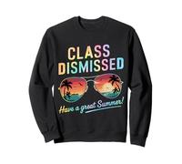 Class Dismissed Have A Great Summer Felpa
