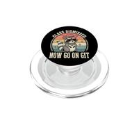 Class Dismissed Now Go On... Git PopSockets PopGrip per MagSafe