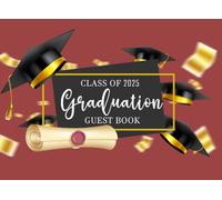 Class of 2025 Graduation: Party Sign-in Book for Autographs, Photos & Well Wishes