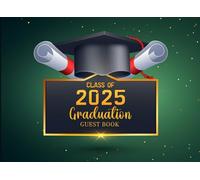 Class of 2025 Graduation: Sign-in Book for Seniors 2025 | Capture Memories with Messages, Autographs & Photos | Graduation Party Souvenir for High School & College Grads