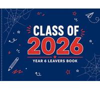 Class of 2026: Class of: Primary School Leavers Signing And Memory Book, spiders book