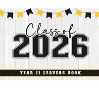 Class Of 2026 Year 11 Leavers Message Book: End Of Secondary Senior School Leaving Keepsake For Classmates, Friends, Teachers & Family To Sign Messages, Add Photos, Sports College Aesthetics
