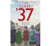 Class of '37: 'A wonderful rear-view glimpse of [a] vanishing world' - Simon Garfield