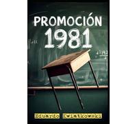 Class of ’81: Memories from a Hidden Reformatory - Rio de la Plata Edition: 1