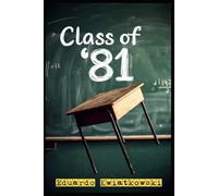Class of ’81: Memories from a Hidden Reformatory - Rio de la Plata Edition