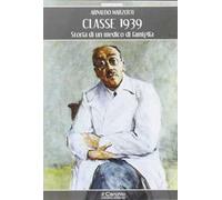 Classe 1939. Storia di un medico di famiglia