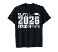 Classe del 2026 I Am So Done Laurea per Lui Le Sue Donne Uomini Maglietta