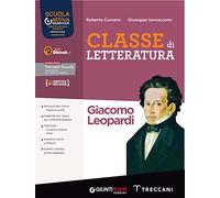 Classe di letteratura leopardi. Per le Scuole superiori. Con e-book. Con espansione online