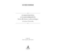 Classe politica e classe dirigente. Invito alla lettura e scelta antologica