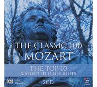 CLASSIC 100: MOZART, THE - THE