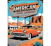 Classic American Road Legends Grayscale Adult Coloring Book: Includes 38 Timeless Car Scenes with Highway Cruisers, V8 Power and Roadside Moments - ... History Buffs and Traditional Vehicle Artists