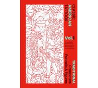 Classic American Tattoos: Traditional Characters, Portraits & Figures, Vol. 1