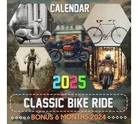 Classic Bike Ride 2025: Experience 18 Months of Classic Cycling Imagery, Perfect for Keeping Track of Your Adventures
