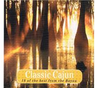 Classic Cajun 18 of the Best from the Bayou