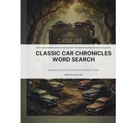 Classic Car Chronicles Word Search: Relaxing Puzzles for Vintage Automobile Lovers