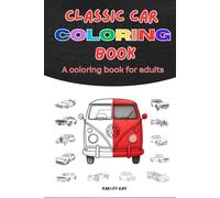 Classic Car Coloring Book: A Coloring Book For Adults