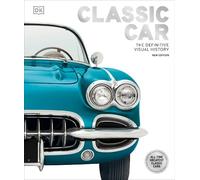 Classic Car (Copertina rigida) DK Definitive Visual Histories