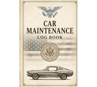 Classic Car Maintenance Log Book: Vintage Auto Repair Journal | Antique Automobile Restoration Tracker - Mileage Record