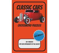 Classic Cars Crossword Puzzles: Crossword Puzzles with easy to read print about Classic Cars, Hotrods, and Customs . | 6x9 inches, 120 pages | 50+ ... vacations, holidays, Automotive Enthusiasts