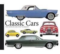 Classic Cars: The World's Greatest Marques