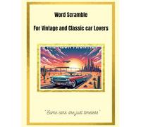 Classic Cars Word Scramble Book: Scramble the words of different classic car models with over 300 words to scramble and play with your puzzle solving ability.