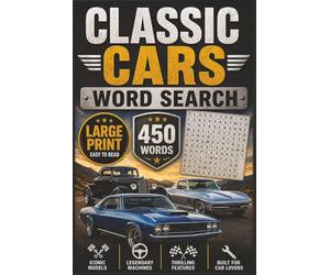 Classic Cars Word Search: 50 Themed Puzzles Featuring Iconic Vintage Rides. A Nostalgic Ride Through Automotive History with Large Print Puzzles!