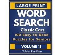 Classic Cars Word Search for Seniors - Volume 11: 100 Easy-to-Read Large Print Puzzles | Moderate Difficulty | Solutions Included