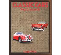 Classic Cars Word Search, Large Print: Classic Cars themed puzzles for Adults, Seniors and Teens