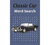 Classic Cars Word Search Puzzle Book: Word Searches with Easy to Read Print about Classic Cars, Car Enthusiasts, Muscle Cars, and More | 6x9 inches, ... Gift for Vacations, Holidays, and Free Times